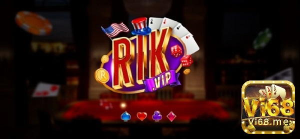 Cổng game đánh bài đổi thưởng RikVIP