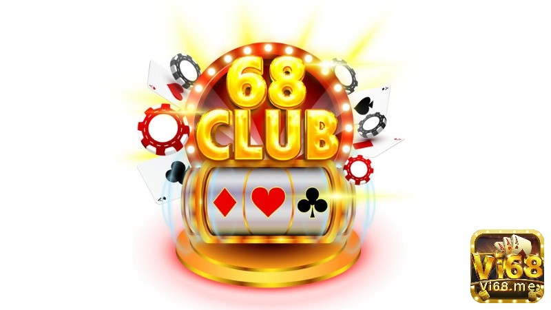 68 Club - Cổng game bài đổi thưởng uy tín 