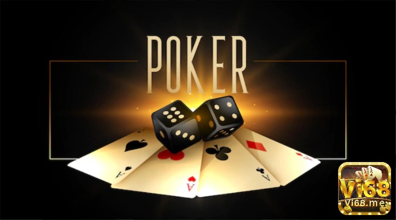 Game bai mien phi Poker – Chơi Free, nhận tiền tỷ cùng Vi68