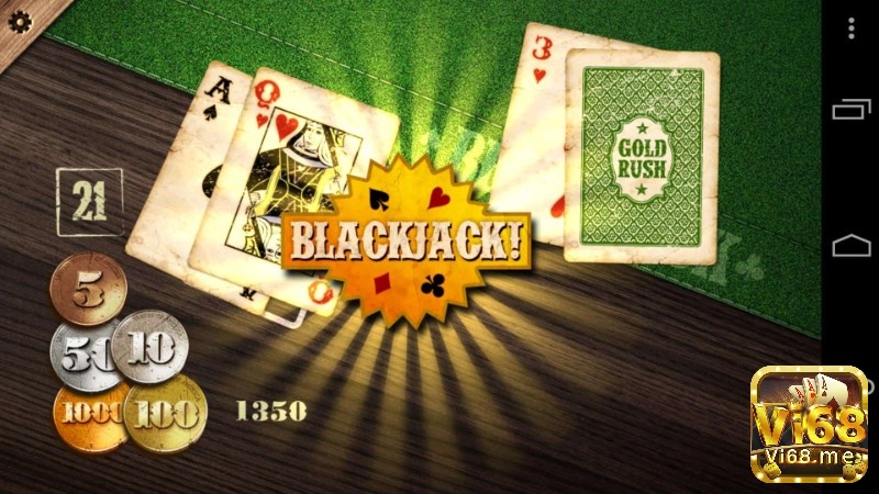 Gen danh bai Blackjack có lối chơi vô cùng đơn giản