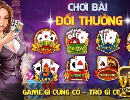 Tai game danh bai doi thuong uy tín nhất nhà cái vi68
