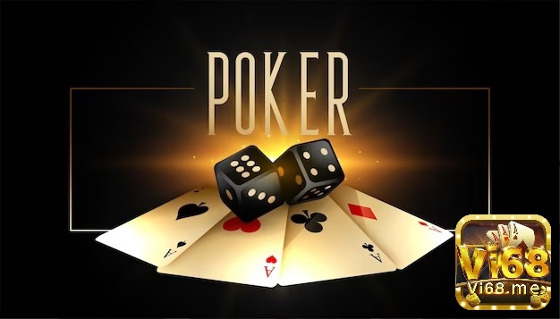 Poker đòi hỏi game thủ phải tính toán cẩn thận