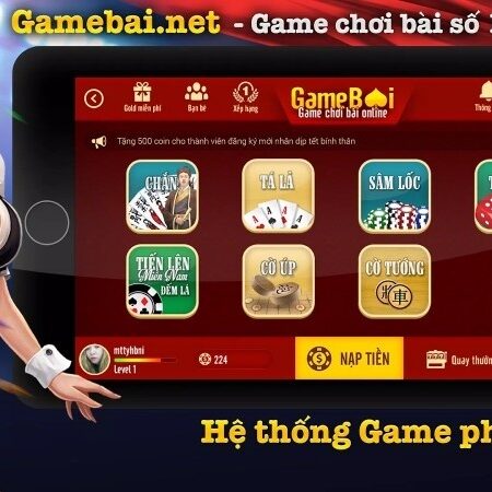 Game bai net – Trang web cung cấp game bài số 1 Việt Nam