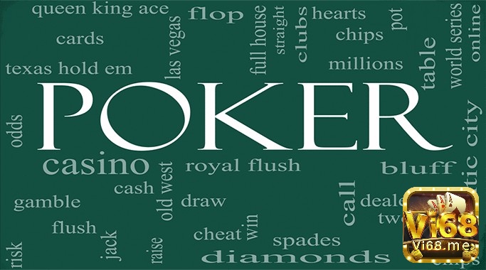 Các thuật ngữ cơ bản được sử dụng trong Poker
