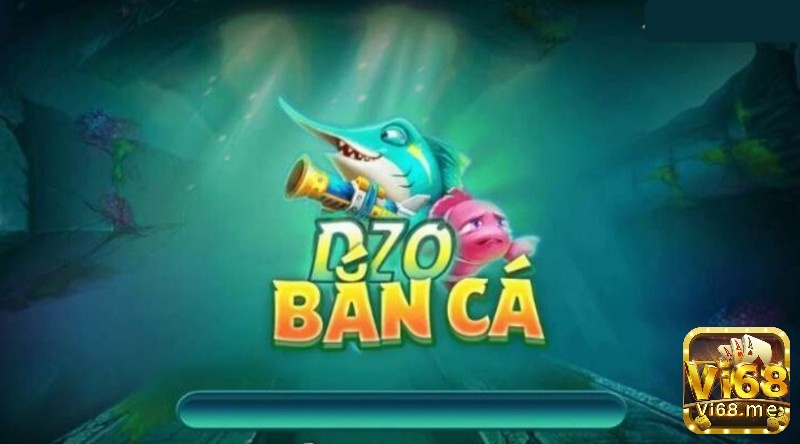Zô Bắn Cá – Review web game bắn cá hấp dẫn nhất 2023