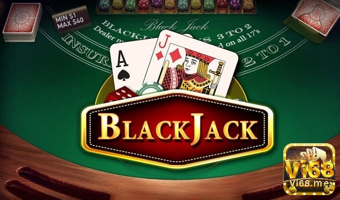 BlackJack - một trong những game chơi bài phổ biến, thú vị mà người chơi có thể trải nghiệm