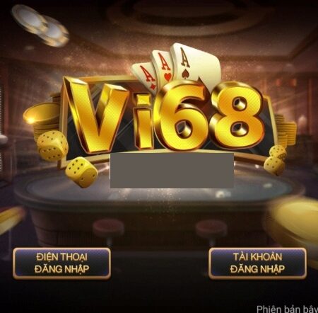 Bài game Vi68: Thiên đường game bài cho mọi cược thủ