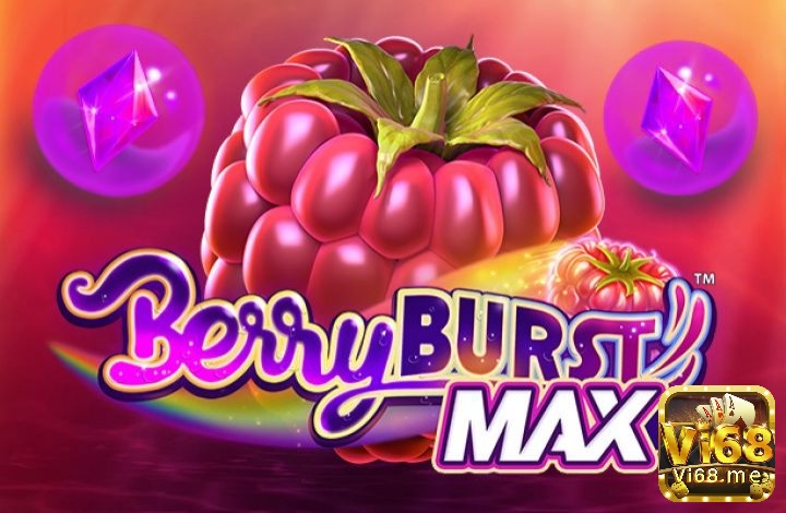 Berry Burst Max được phát triển bởi NetEnt có biến động cao