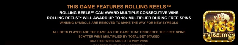 Rolling Reels Feature có thể được kích hoạt với hệ số nhân 10x
