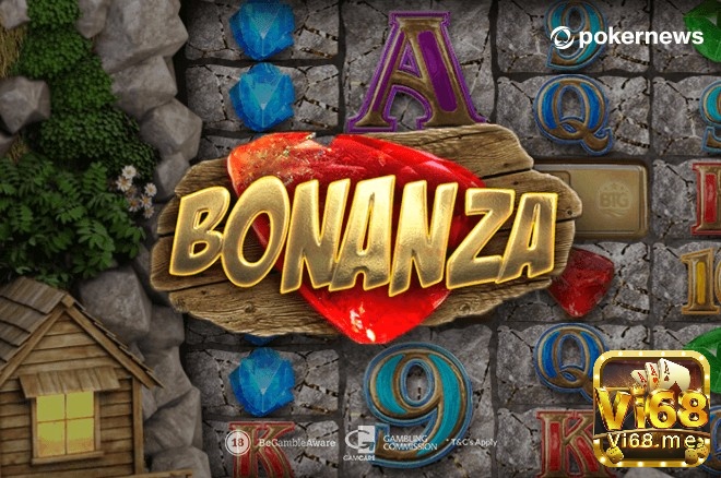 Cùng Vi68 tìm hiểu chi tiết về Bonanza Slot nhé