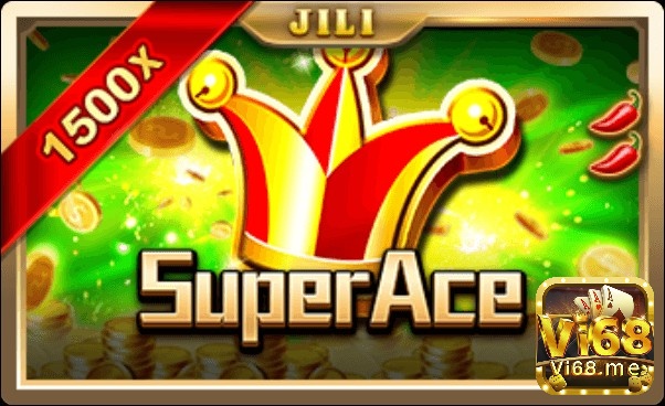 Cùng Vi68.me tìm hiểu chi tiết về slot game Super Ace nhé