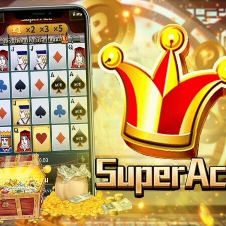 Super Ace: Trải nghiệm trò chơi slot đầy thú vị và thắng lớn