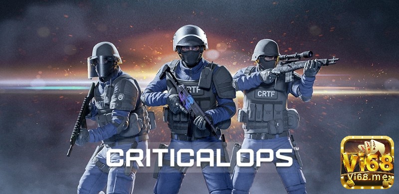 Game FPS cho Mobile: Critical Ops