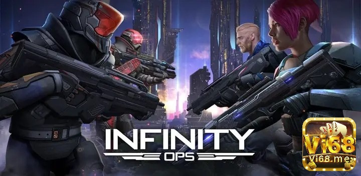 Game FPS trên Mobile: Infinity Ops
