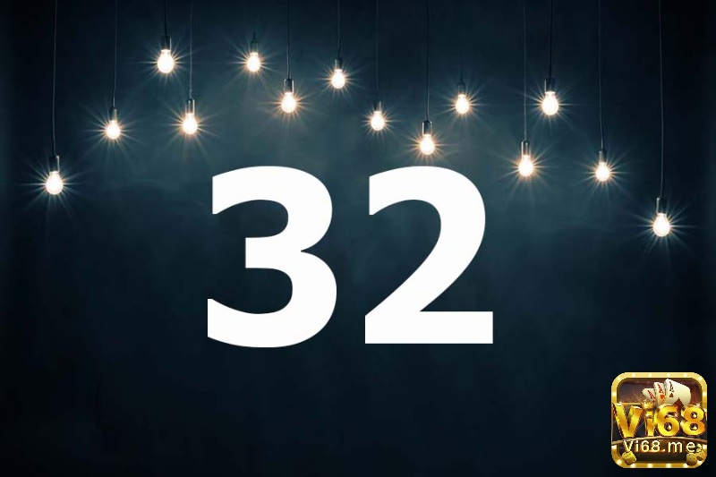 Mơ thấy số 32 có ý nghĩa gì?
